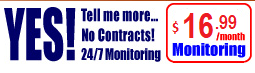 Click here to learn more about D-Tec's No Contracts, 24/7 Monitoring service for $12.99 per month.